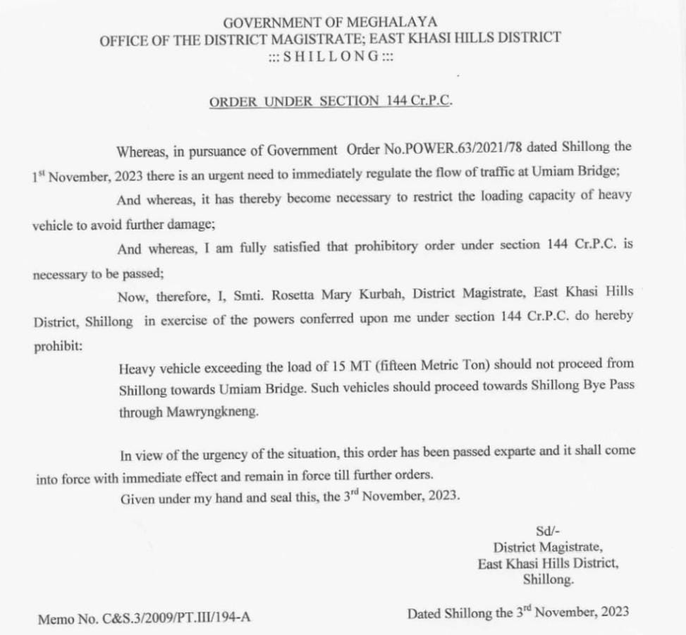 Ka Deputy Commissioner ka East Khasi Hills Kong RM Kurbah, ha ka sngi Thohdieng, kala pynjari da ka kynhun 144 CRPC ba khang ia ki kali heh ba khia palat 15 MT ba kin hiar na Shillong bad iaid lyngba ka Jingkieng Damsite, Umiam.